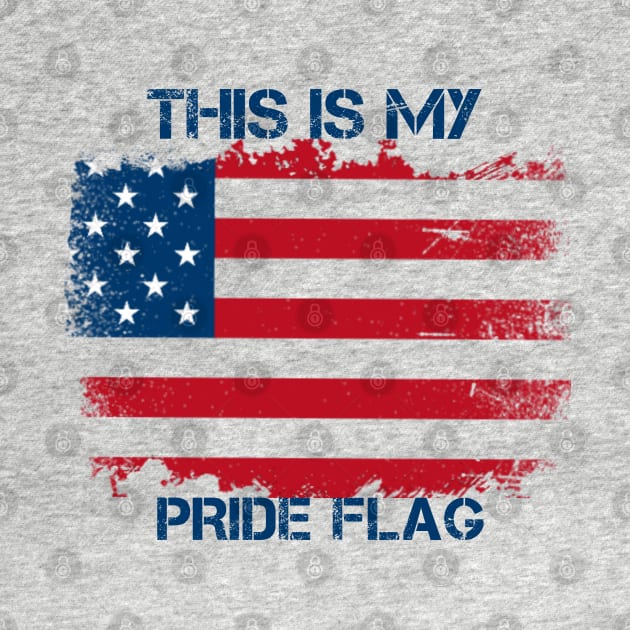 This Is My Pride Flag USA American 4th Of July Patriotic by Traditional-pct